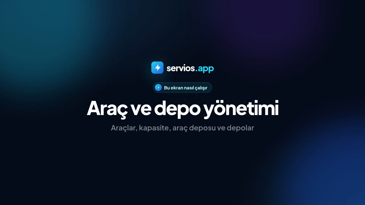 Araç ve depo yönetimi