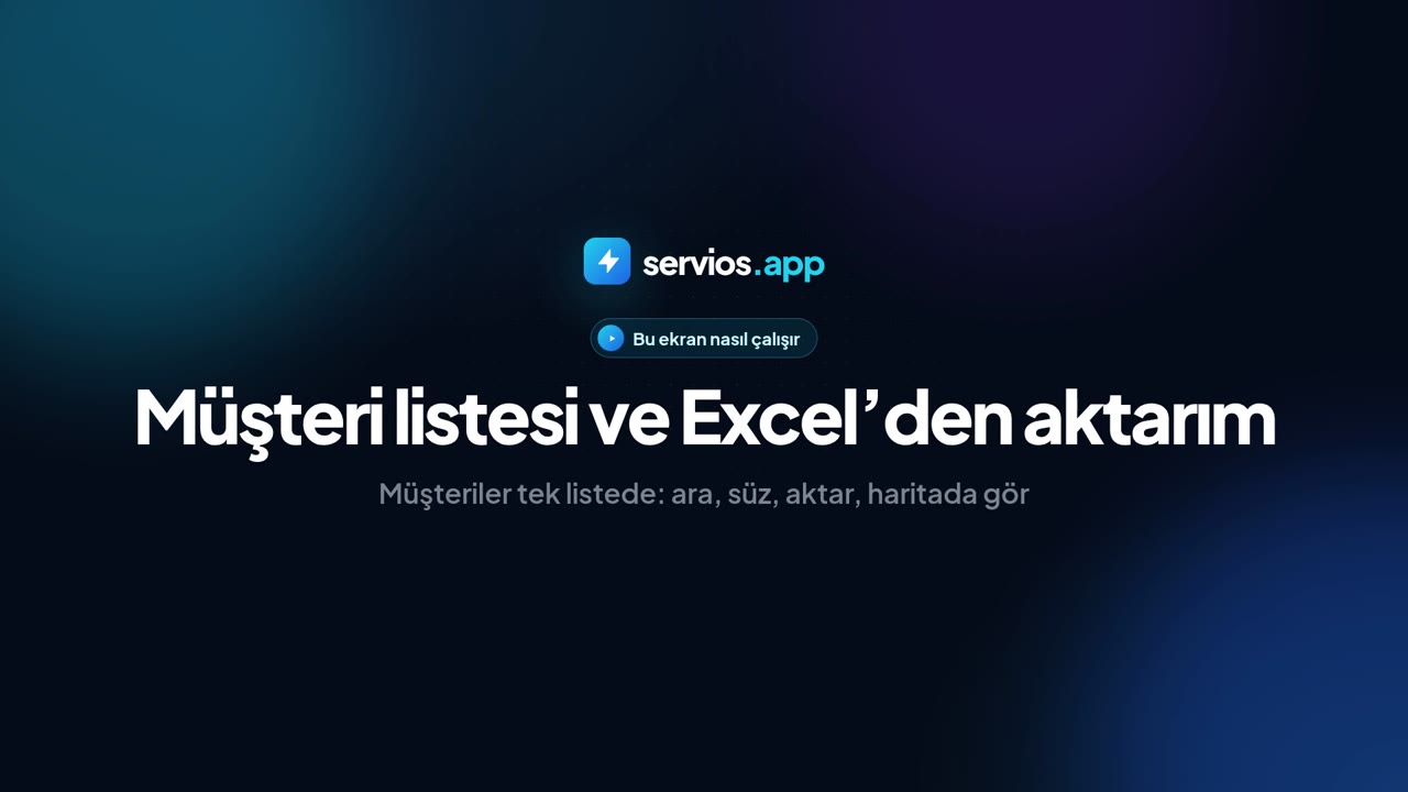 Müşteri listesi ve Excel’den aktarım
